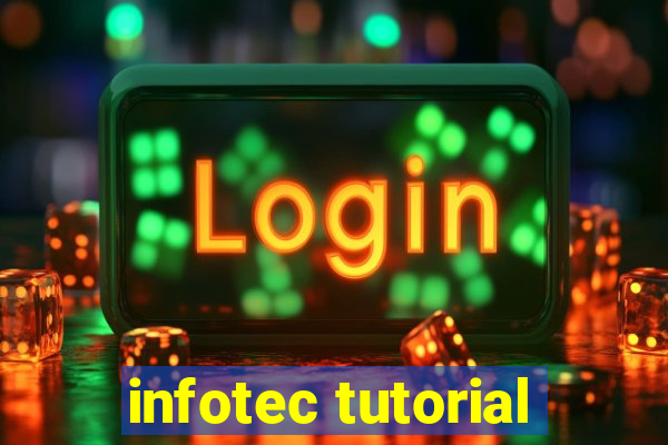 infotec tutorial